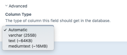 Screenshot from Craft CMS showing the menu options for choosing ‘the type of column this field should get in the database’. Options are: Automatic, varchar (255B), text (~64KB), mediumtext (~16MB).